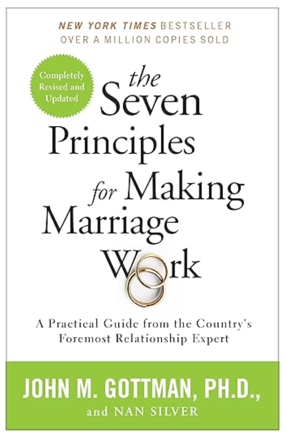 The Seven Principles for Making Marriage Work